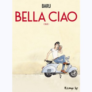 Bella ciao : Tome 2