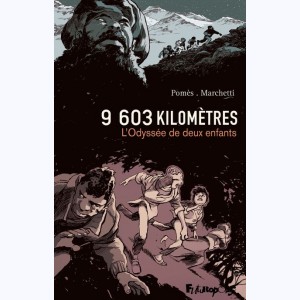 9603 kilomètres, L'odyssée de deux enfants