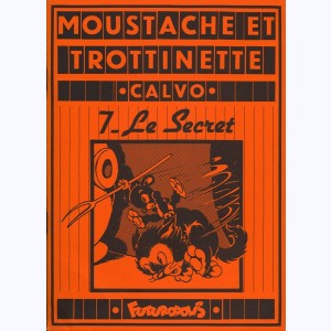 Moustache et Trottinette : Tome 7, Le Secret