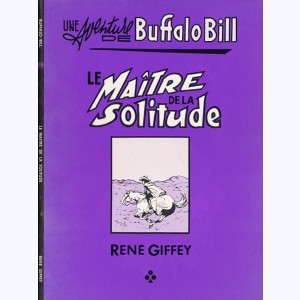 Buffalo Bill : Tome 1, Le maître de la solitude