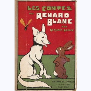 Rabier, Les contes du Renard Blanc