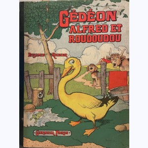 Gédéon : Tome 1, Gédéon, Alfred et Roudoudou : 