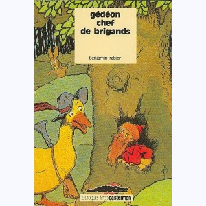 Gédéon : Tome 9, Gédéon chef de brigands : 