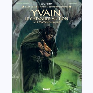 Yvain, le chevalier au lion : Tome 1/3, La Fontaine magique