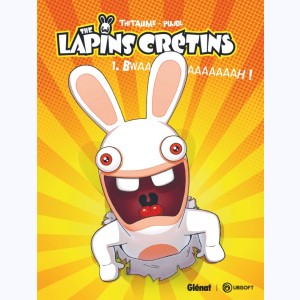 The Lapins Crétins : Tome 1, Bwaaaaaaaaaah : 