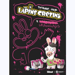 The Lapins Crétins : Tome 4, Gribouillages : 