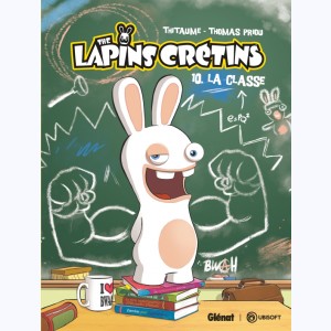 The Lapins Crétins : Tome 10, La classe : 