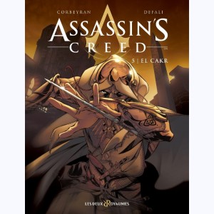 Assassin's Creed : Tome 5, El Cakr