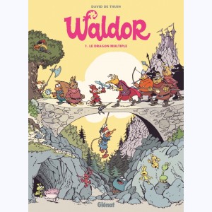 Waldor : Tome 1, Le dragon multiple