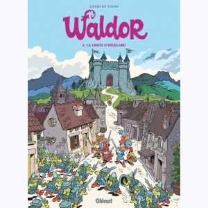 Waldor : Tome 2, La chute d'Hélégard