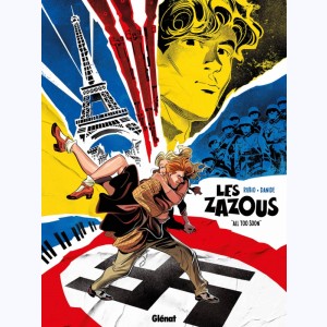 Les Zazous : Tome 1, All too soon