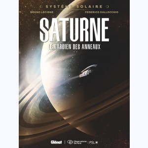 Système Solaire : Tome 3, Saturne, le gardien des anneaux