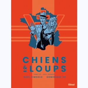 Chiens & Loups : Tome 2, Jeux truqués