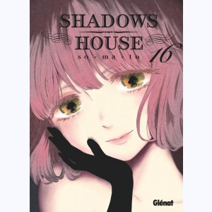 Shadows House : Tome 16