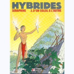 Hybrides : Tome 3, D'un soleil à l'autre