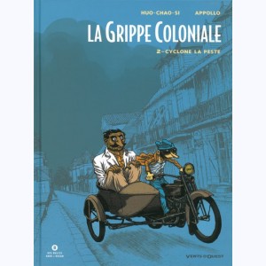 La grippe coloniale : Tome 2, Cyclone la Peste : 