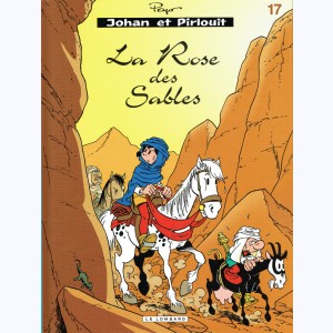 Johan et Pirlouit : Tome 17, La rose des sables : 