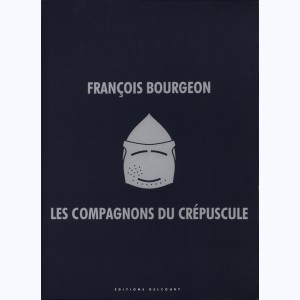 Les compagnons du crépuscule, Intégrale : 