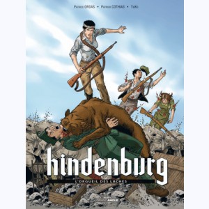 Hindenburg : Tome 2, L'orgueil des laches