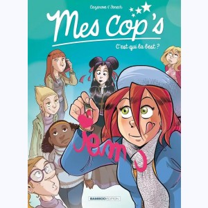 Mes cop's : Tome 2, C'est qui la best ? : 