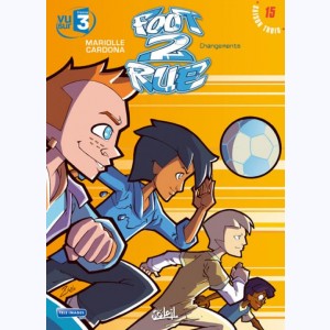 Foot 2 rue : Tome 15, Changements