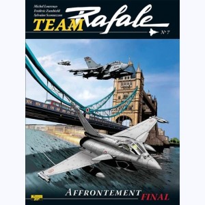 Team Rafale : Tome 7, Affrontement final : 