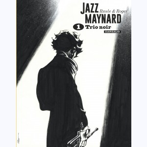 Jazz Maynard : Tome 1 (1 à 3), Intégrale - Trio Noir : 