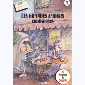 3 : Les grandes Amours contrariées