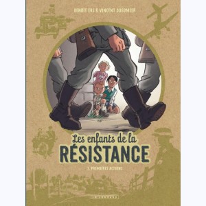 Les Enfants de la Résistance : Tome 1, Premières actions : 