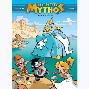 Les Petits Mythos : Tome 4, Poséidon d'avril : 