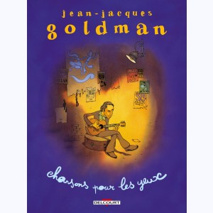 Jean-Jacques Goldman, Chansons pour les yeux : 