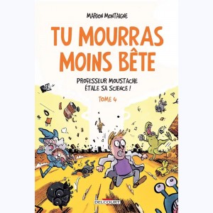 Tu mourras moins bête : Tome 3 + 4 : 