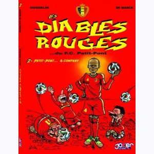Les Diables Rouges ... Du F.C. Petit-Pont : Tome 2, Petit-Pont et...company