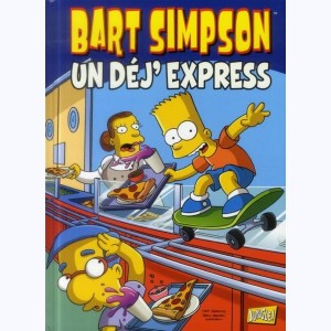 Bart Simpson : Tome 7, Un déj' express