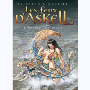 Les feux d'Askell : Tome 1, L'onguent admirable