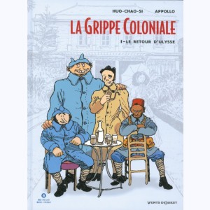 La grippe coloniale : Tome 1, Le retour d'Ulysse : 