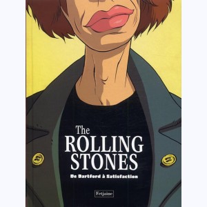 Légendes en BD, The Rolling Stones - De Dartford à satisfaction