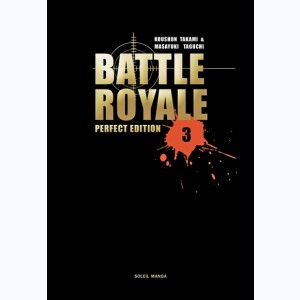 Battle Royale : Tome 3, Perfect Edition