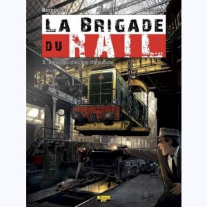 La Brigade du rail : Tome 3, Requiem chez les cheminots