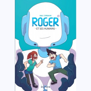 Roger et ses humains : Tome 1