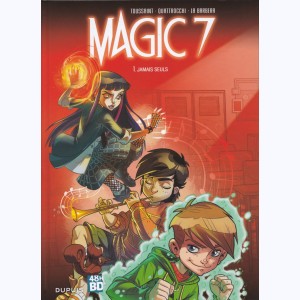 Magic 7 : Tome 1, Jamais seuls : 