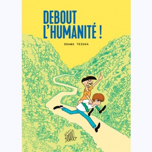 Debout l'humanité ! : 