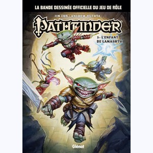 Pathfinder : Tome 3, L'enfant de Lamashtu