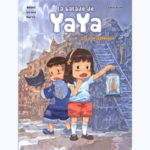 La balade de Yaya : Tome 2, La prisonnière : 