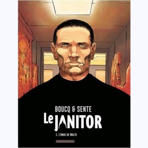 Le Janitor : Tome 1, L'ange de Malte : 