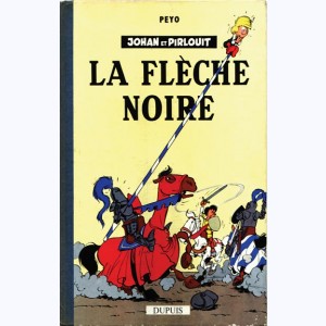 Johan et Pirlouit : Tome 7, La flèche noire : 