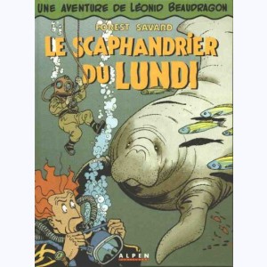 Leonid Beaudragon : Tome 3, Le scaphandrier du lundi