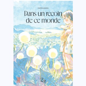 Dans un recoin de ce monde : Tome 2 : 