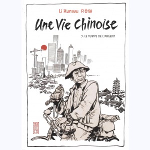 Une vie chinoise : Tome 3 : 