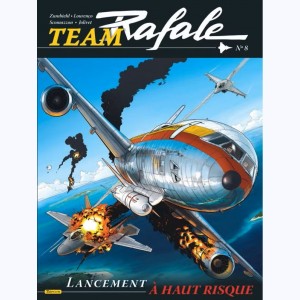 Team Rafale : Tome 8, Lancement à haut risque : 